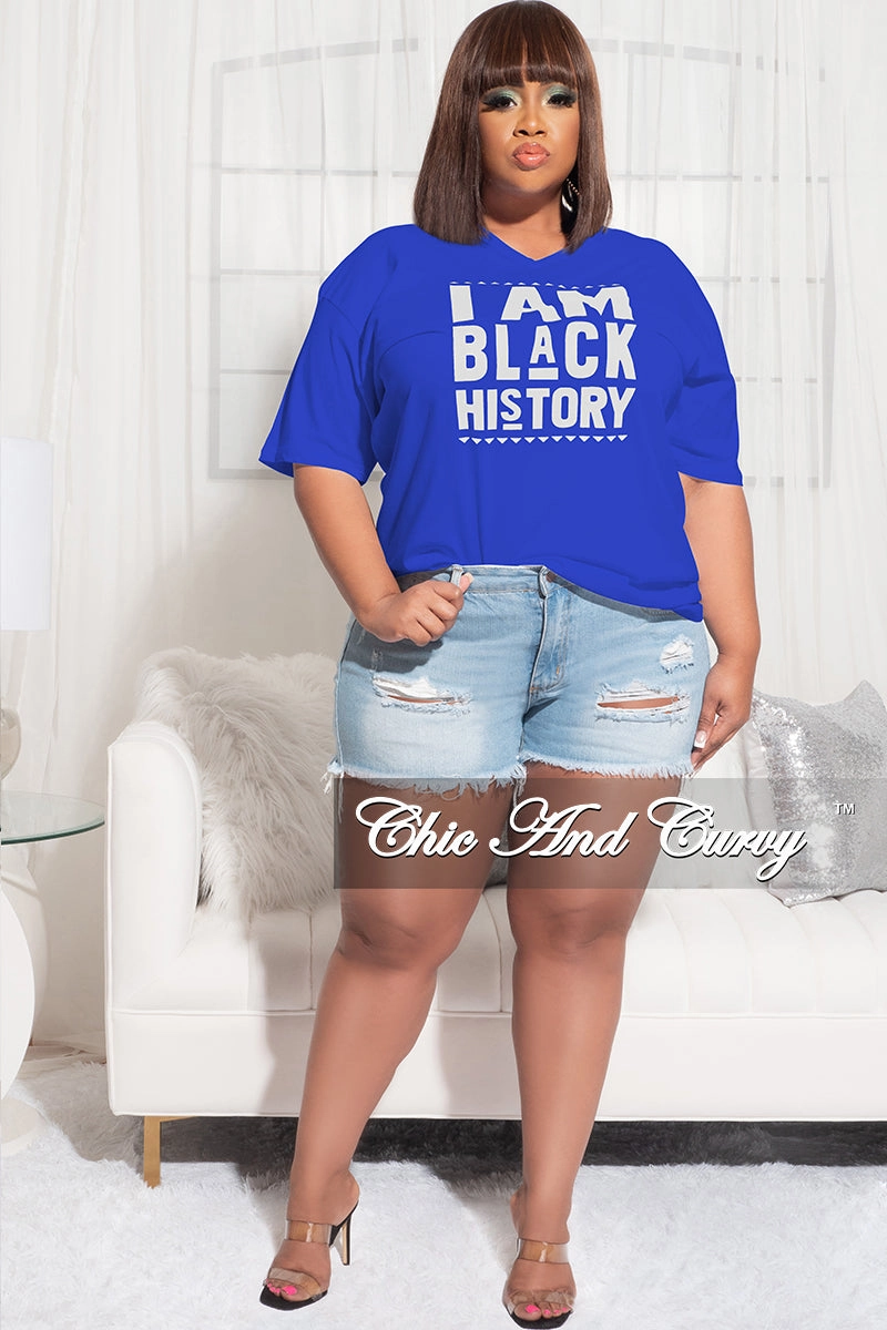 Final Sale Plus Size Short Sleeve V-Neck I Am Black History T-Shirt in Royal Blue Outdoor Comfort Fit